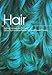 Hair: Styling, Culture and Fashion