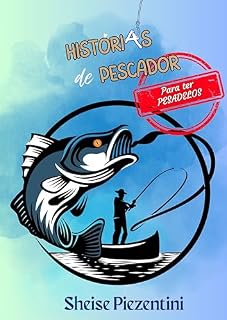 Livro Histórias de Pescador: Para ter PESADELOS