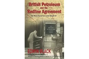 British Petroleum and the Redline Agreement: The West's Secret Pact to Get Mideast Oil