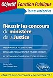 Réussir les concours du ministère de la Justice (Objectif fonction publique) by 