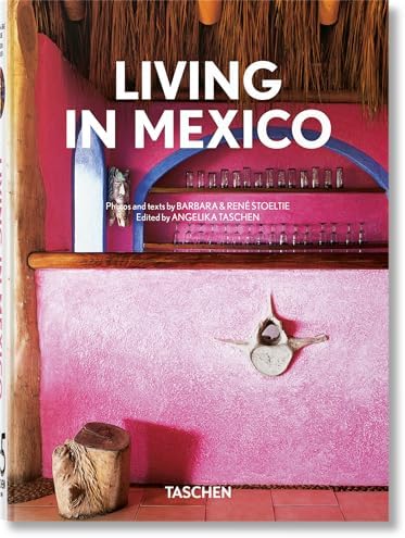 Living in Mexico (Bibliotheca Universalis): Stoeltie, Barbara