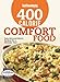 Good Housekeeping 400 Calorie Comfort Food: Easy Mix-and-Match Recipes for a Skinnier You! by Good Housekeeping