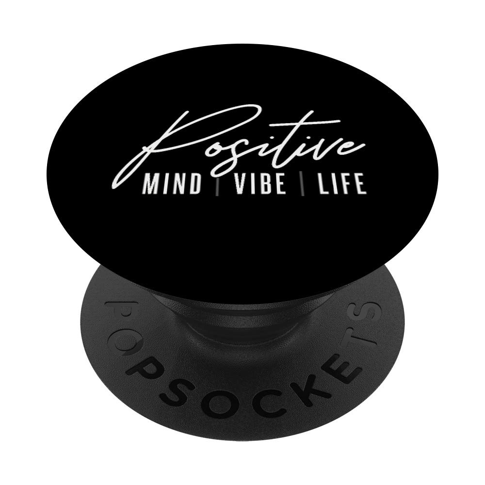 Positive Mind Positive Vibe Positive Life Love Good Energy PopSockets Swappable PopGrip