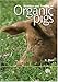 Nutrition and Feeding of Organic Pigs (Cabi Publications) by 