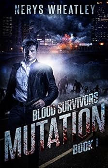 Mutation (Blood Survivors Book 1) by [Wheatley, Nerys]