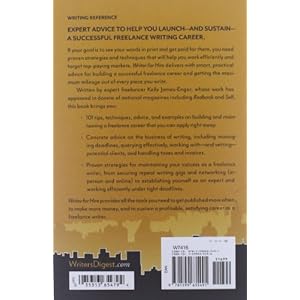 Writer for Hire: 101 Secrets to Freelance Success