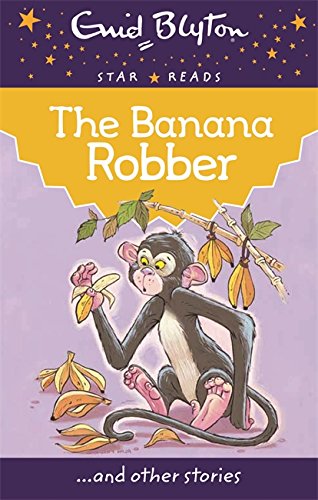 The Banana Robber (Enid Blyton: Star Reads Series 5)