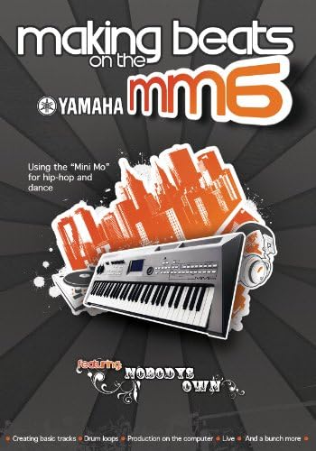 Keyfax Making Beats on the Yamaha MM6 DVD Series DVD Written by David Bortnick