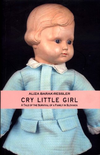 Cry Little Girl: A Tale of the Survival of Family in Slovakia