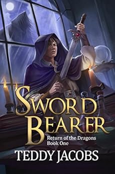 Amazon Com Sword Bearer Return Of The Dragons Book 1