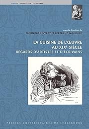 La  cuisine de l'oeuvre au XIXe siècle