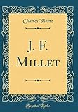 J. F. Millet (Classic Reprint) (French Edition) by 
