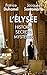 L'Elysee : Histoire, secrets, mysteres (French Edition) by
