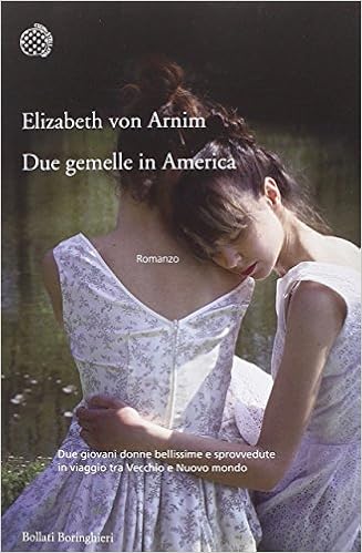 Elizabeth Von Arnim - Due gemelle in America (2014)