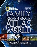 Image de National Geographic Family Reference Atlas of the World, Fourth Edition: Indispensable Information and More Than 1,000 Maps and Illustrations