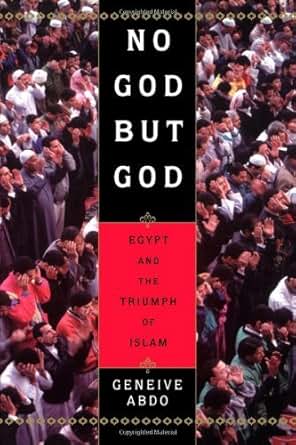 Amazon Com No God But God Egypt And The Triumph Of Islam