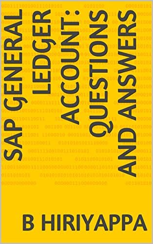 SAP General Ledger Account: Questions and Answers Kindle Edition