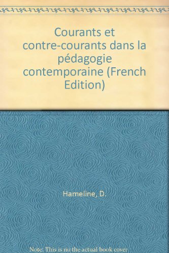 Courants et contre-courants dans la pédagogie contemporaine