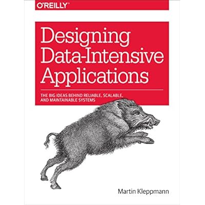 Designing Data-Intensive Applications: The Big Ideas Behind Reliable, Scalable, and Maintainable Systems Paperback &ndash; Illustrated, April 18, 2017