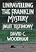 Unravelling the Franklin Mystery: Inuit Testimony (McGill-Queen's Native & Northern Series) (McGill-Queen's Native and Northern Series) by David C. Woodman (1991-06-01) by 