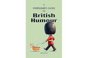 A Foreigner’s Guide to British Humour