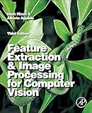 Feature Extraction and Image Processing for Computer Vision