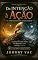 Livro Da Intenção à Ação: A Formiga que Não Espera Ordem