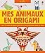 Mes animaux en origami : Avec 75 feuilles de papier à plier et un livre d'instructions étape par by 