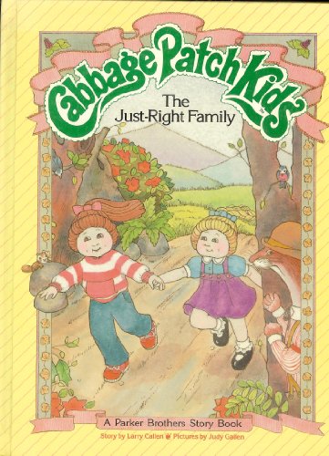 The Just-Right Family (Cabbage Patch Kids)
