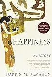 Happiness: A History