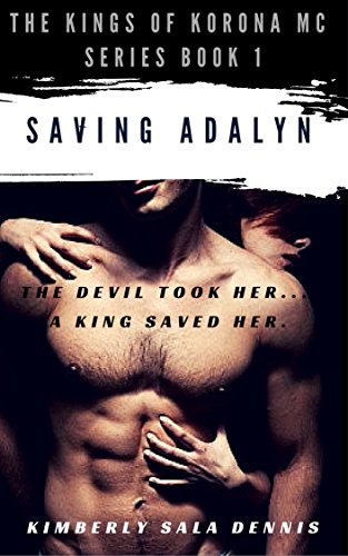 "Saving Adalyn" - Book 1: The Kings of Korona MC Series