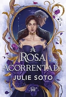 Livro A rosa acorrentada – Romantasia dark em edição de luxo com capa dura e pintura trilateral