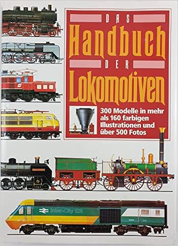 Das Handbuch Der Lokomotiven 300 Typen Amazon De Hollingsworth Brian Cook Arthur F Bucher
