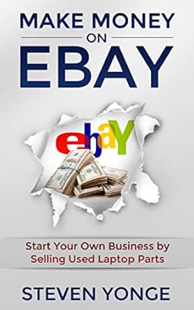 Amazon Com Make Money On Ebay Start Your Own Business By