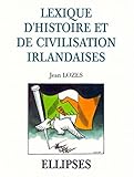 Lexique d'histoire et de civilisation irlandaises by 