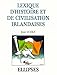 Lexique d'histoire et de civilisation irlandaises by 