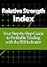 Relative Strength Index: Your Step-by-Step Guide to Profitable Trading with the RSI Indicator