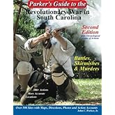 Parker's Guide to the Revolutionary War in South Carolina