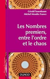 Les  nombres premiers, entre l'ordre et le chaos