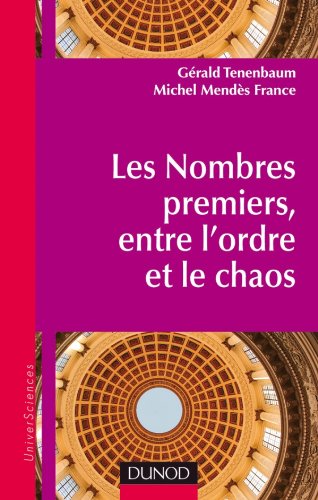 Les  nombres premiers, entre l'ordre et le chaos