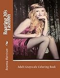 Roaring 20's Fashion: Adult Grayscale Coloring Book by 