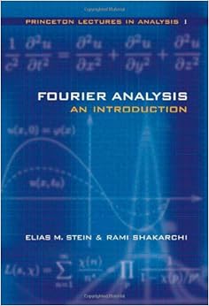 Fourier Analysis: An Introduction (Princeton Lectures in Analysis ...
