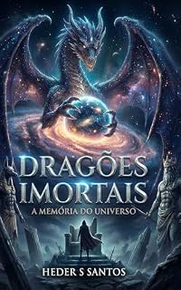 Livro Dragões Imortais: A memória do Universo