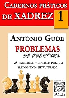 Livro Cadernos Práticos de Xadrez 1 : Problemas de Abertura
