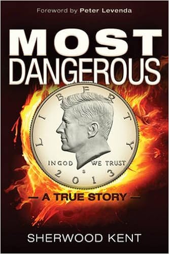 Most Dangerous A True Story Sherwood Kent Kris Millegan - 