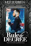 Rule By Decree: Protocols For Strategic Declarations by Levi Harrell, David Harrison
