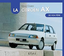 La  Citroën AX de mon père