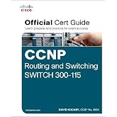 CCNP Routing and Switching SWITCH 300-115: Official Cert Guide