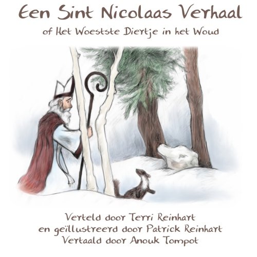 Een Sint Nicolaas Verhaal: of Het Woestste Diertje in het Woud (Dutch Edition)