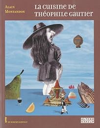 La  cuisine de Théophile Gautier